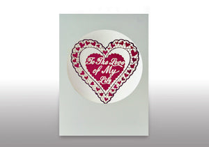 Valentines Love of My Life 3D Cut Out Wedding Anniversary Birthday Greeting Card